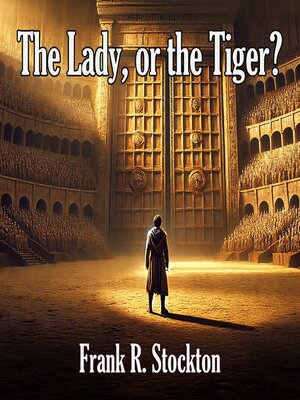 cover image of The Lady, or the Tiger?